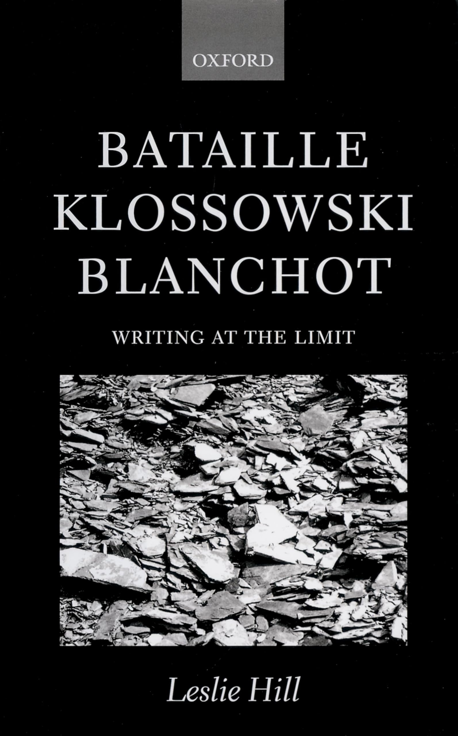Bataille, Klossowski, Blanchot: Writing at the Limit
