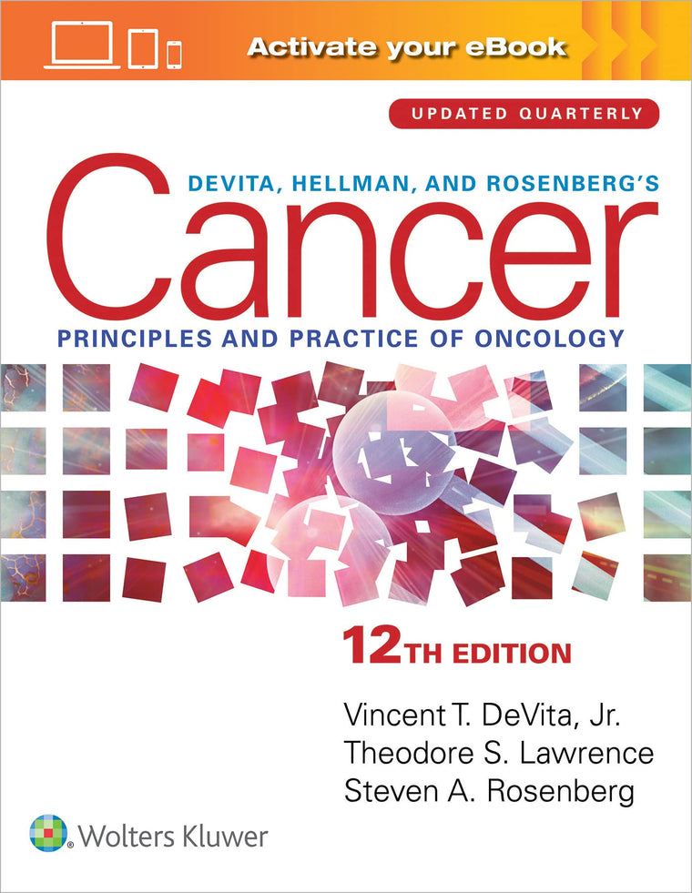 DeVita, Hellman, and Rosenberg's Cancer: Principles & Practice of Oncology: Print  eBook with Multimedia (Cancer Principles and Practice of Oncology)