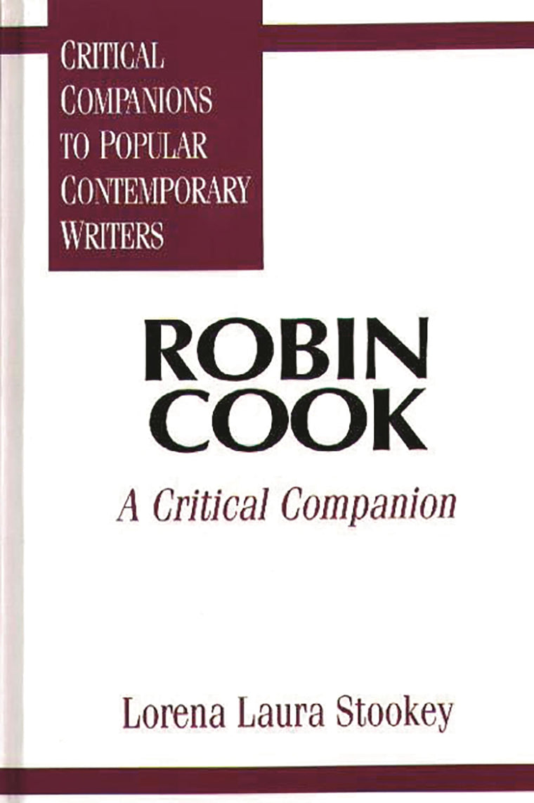 Robin Cook: A Critical Companion (Critical Companions to Popular Contemporary Writers)