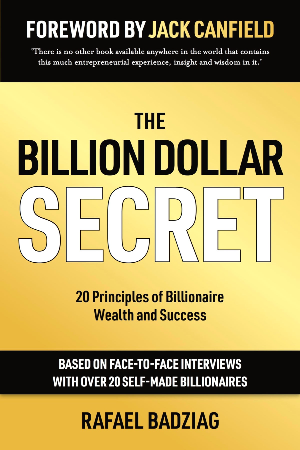 The Billion Dollar Secret: 20 Principles of Billionaire Wealth and Success