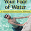 Conquer Your Fear of Water: An Innovative Self-Discovery Cou