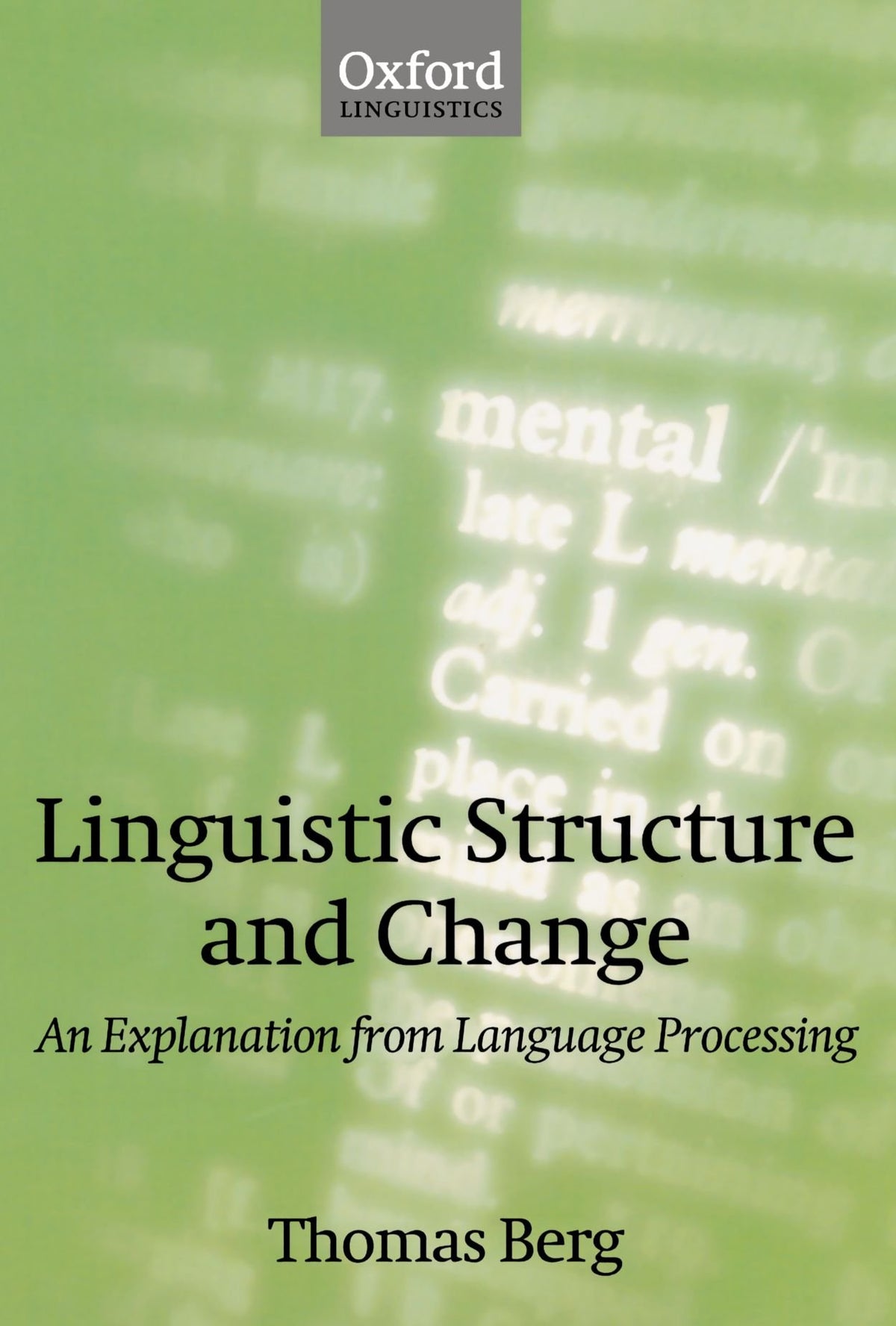 Linguistic Structure and Change: An Explanation from Language Processing