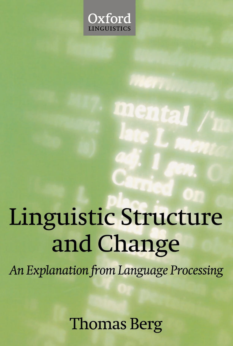 Linguistic Structure and Change: An Explanation from Language Processing