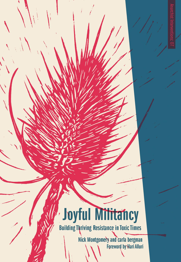 Joyful Militancy: Building Thriving Resistance in Toxic Time