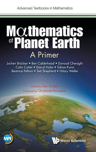 Mathematics of Planet Earth: A Primer (Advanced Textbooks in Mathematics)