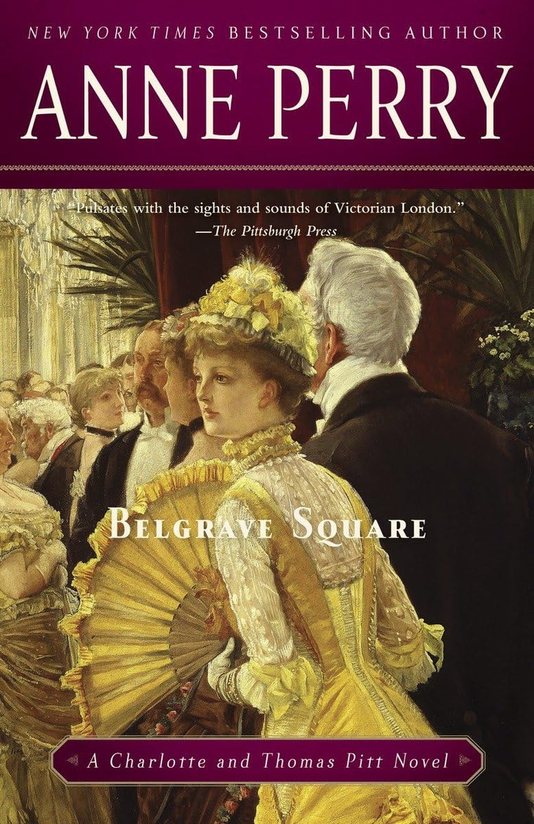 Belgrave Square: A Charlotte and Thomas Pitt Novel by Perry,