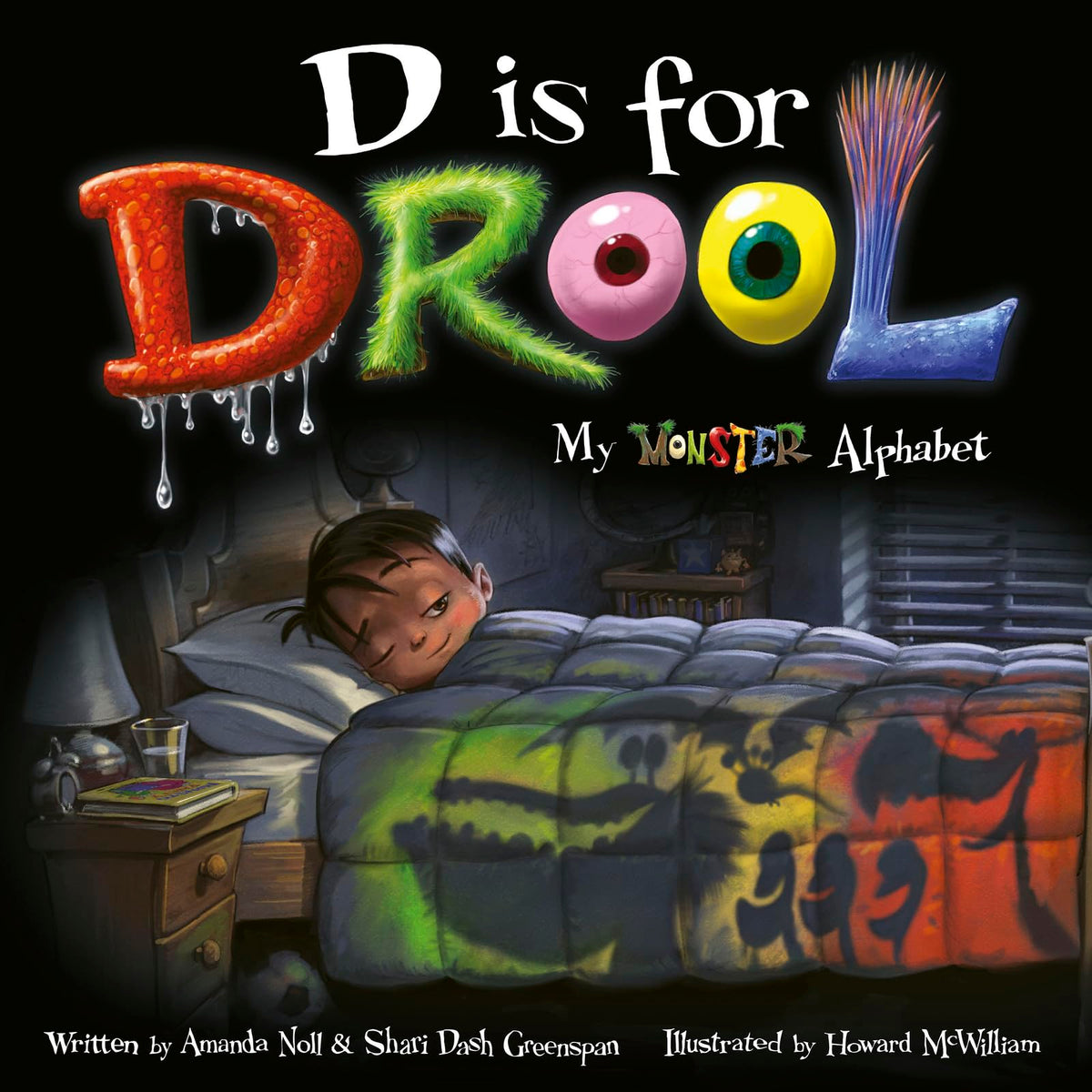 D is for Drool: My Monster Alphabet (I Need My Monster)