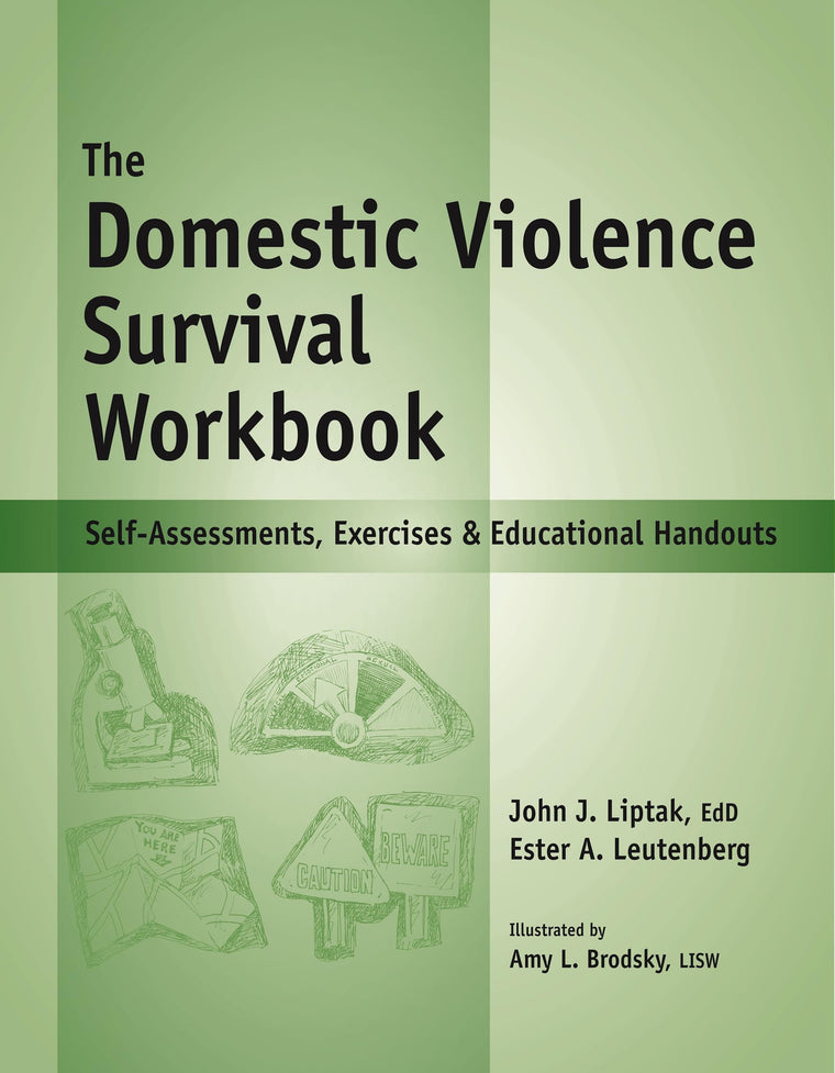 The Domestic Violence Survival Workbook - Self-Assessments, Exercises & Educational Handouts (Mental Health & Life Skills Workbook Series)