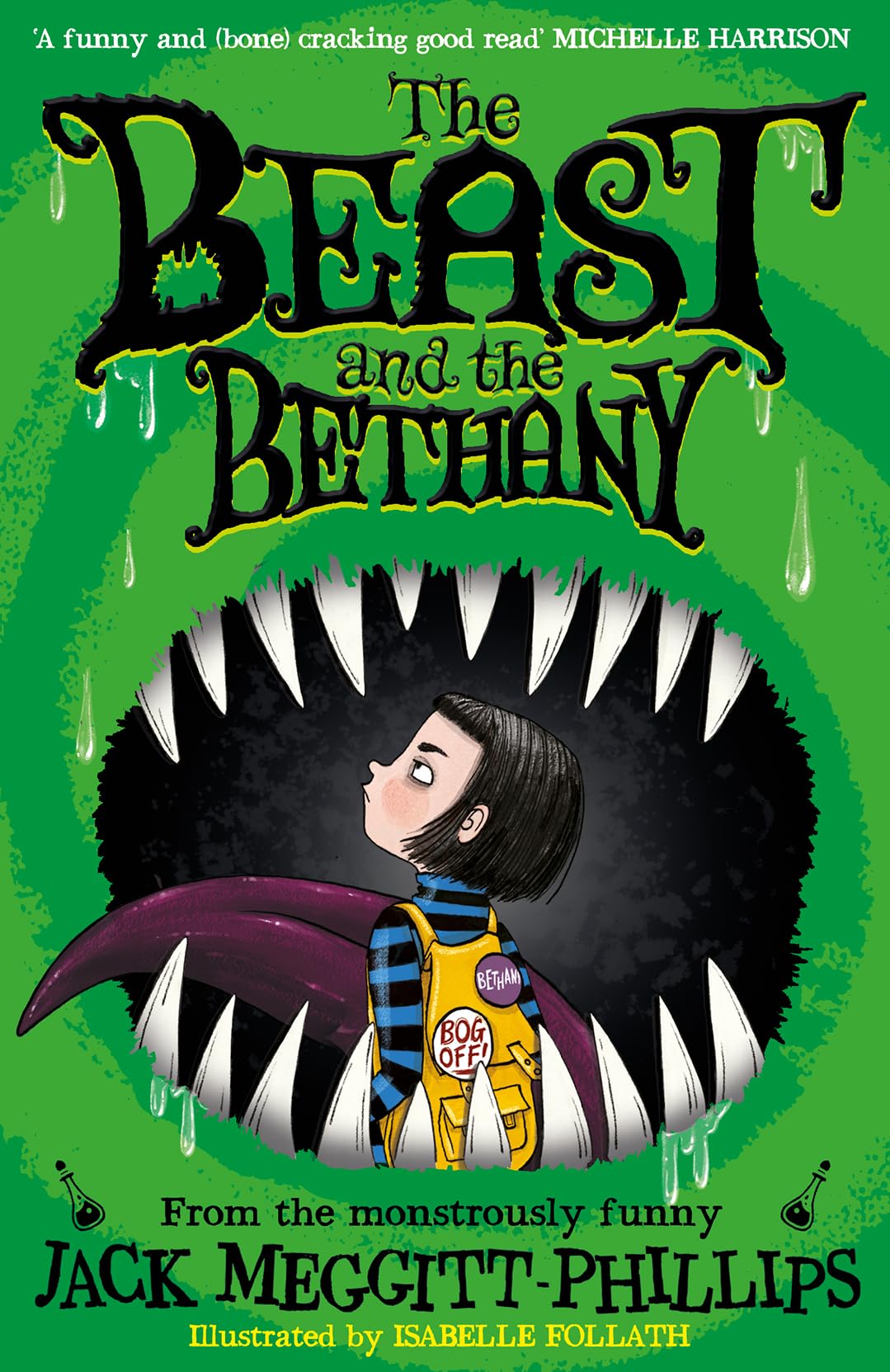 The Beast and the Bethany: The funniest children's debut of 2020! For fans of Roald Dahl and David Walliams! Readers of 8+ will DEVOUR this!