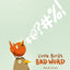 Little Bird's Bad Word: A Picture Book