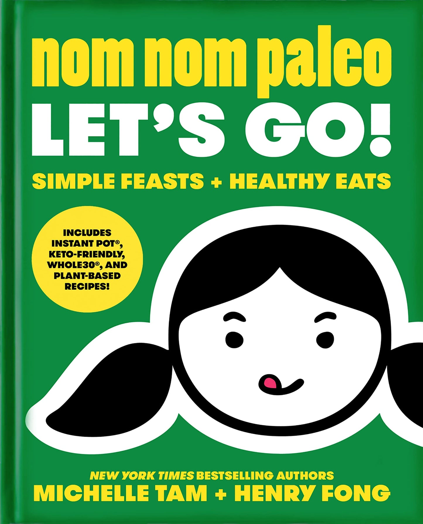 Nom Nom Paleo: Lets Go! (Volume 3)