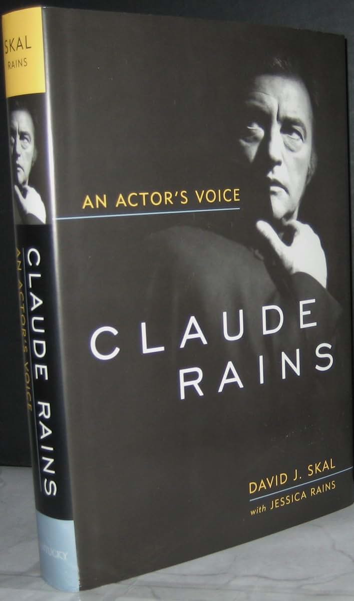 Claude Rains: An Actor's Voice (Screen Classics)
