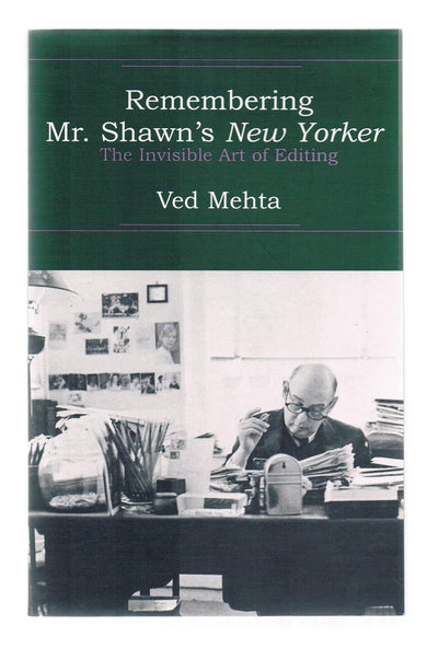 Remembering Mr. Shawn's New Yorker: The Invisible Art of Editing (Continents of Exile)