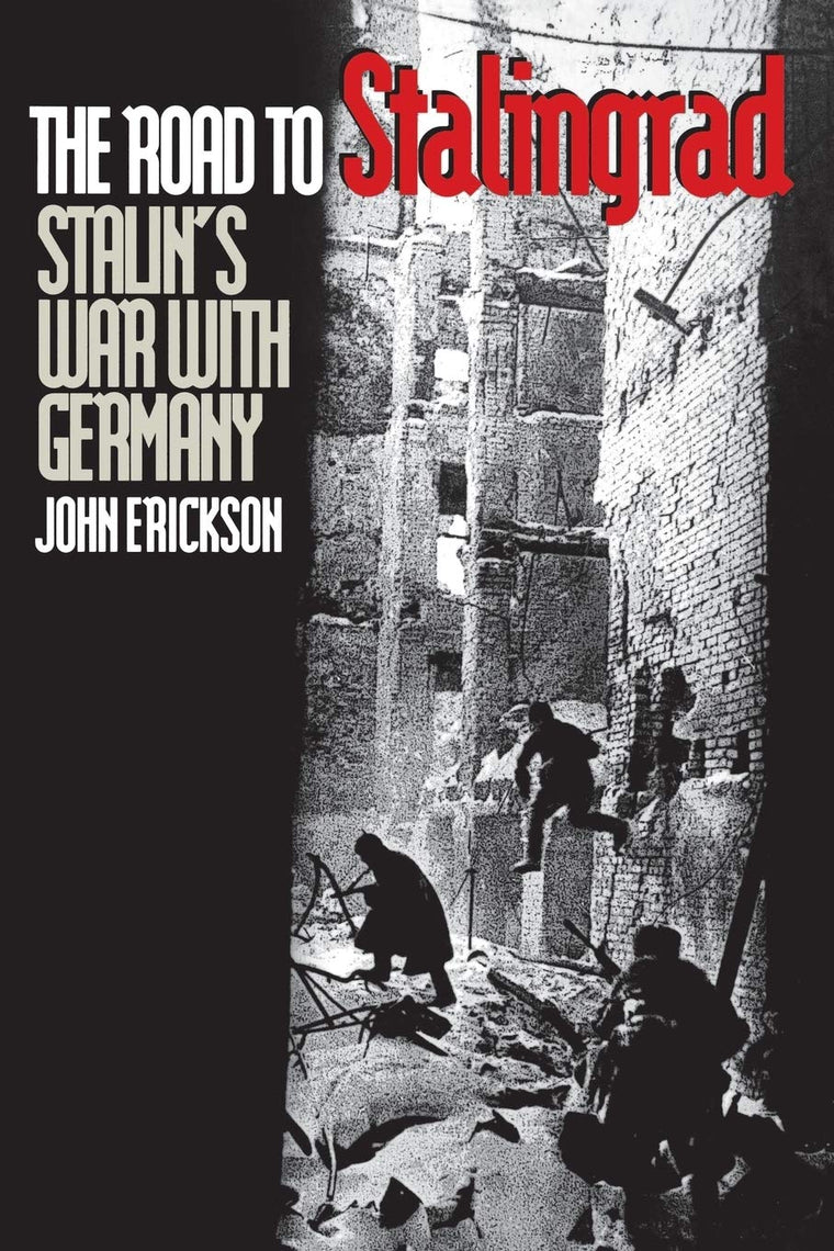 The Road to Stalingrad: Stalin`s War with Germany, Volume One