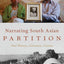 Narrating South Asian Partition: Oral History, Literature, Cinema (Oxford Oral History Series)