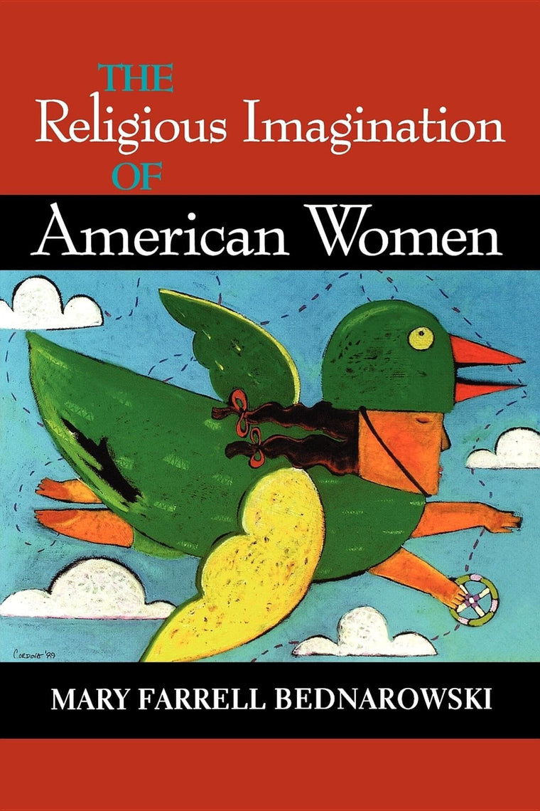 The Religious Imagination of American Women (Religion in North America)