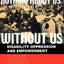 Nothing About Us Without Us: Disability Oppression and Empow