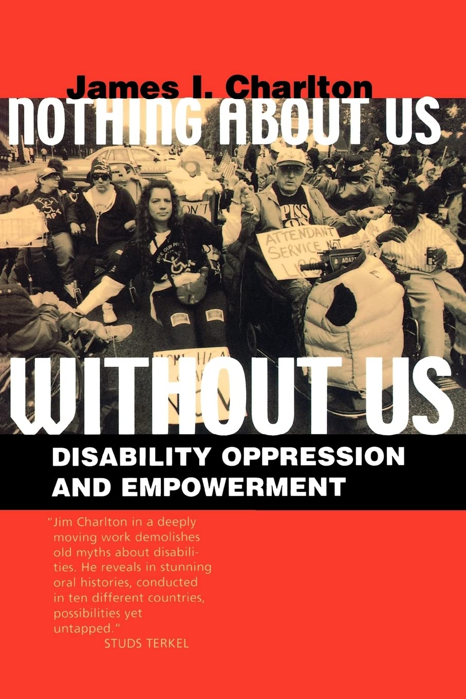 Nothing About Us Without Us: Disability Oppression and Empow
