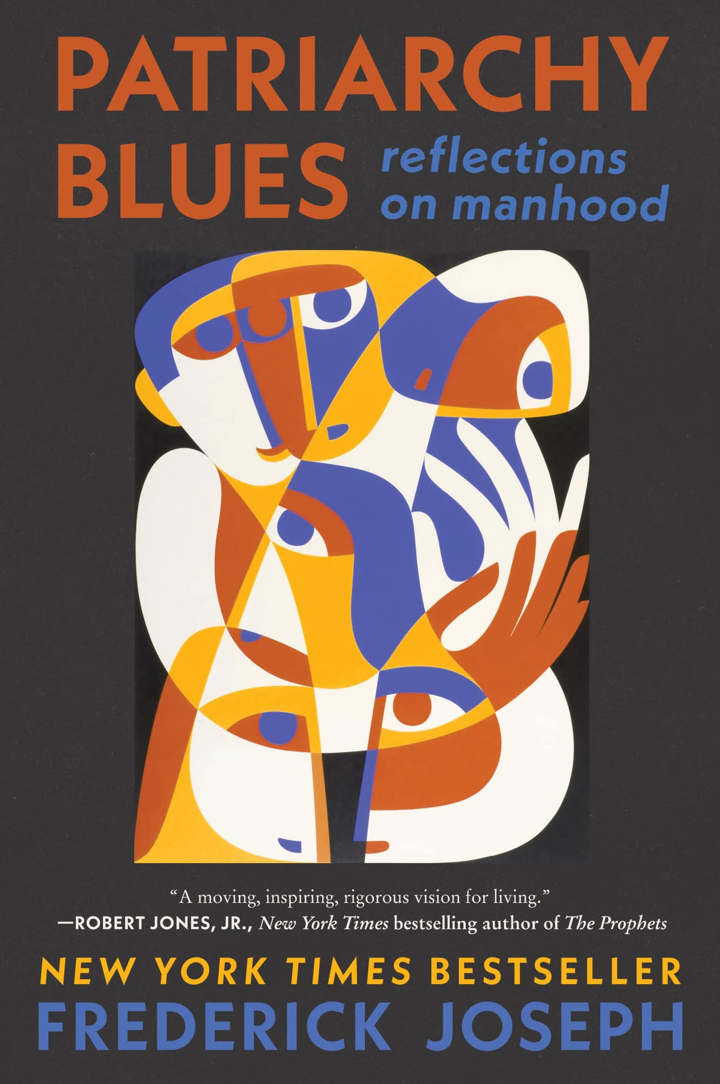 Patriarchy Blues: Reflections on Manhood by Frederic Joseph