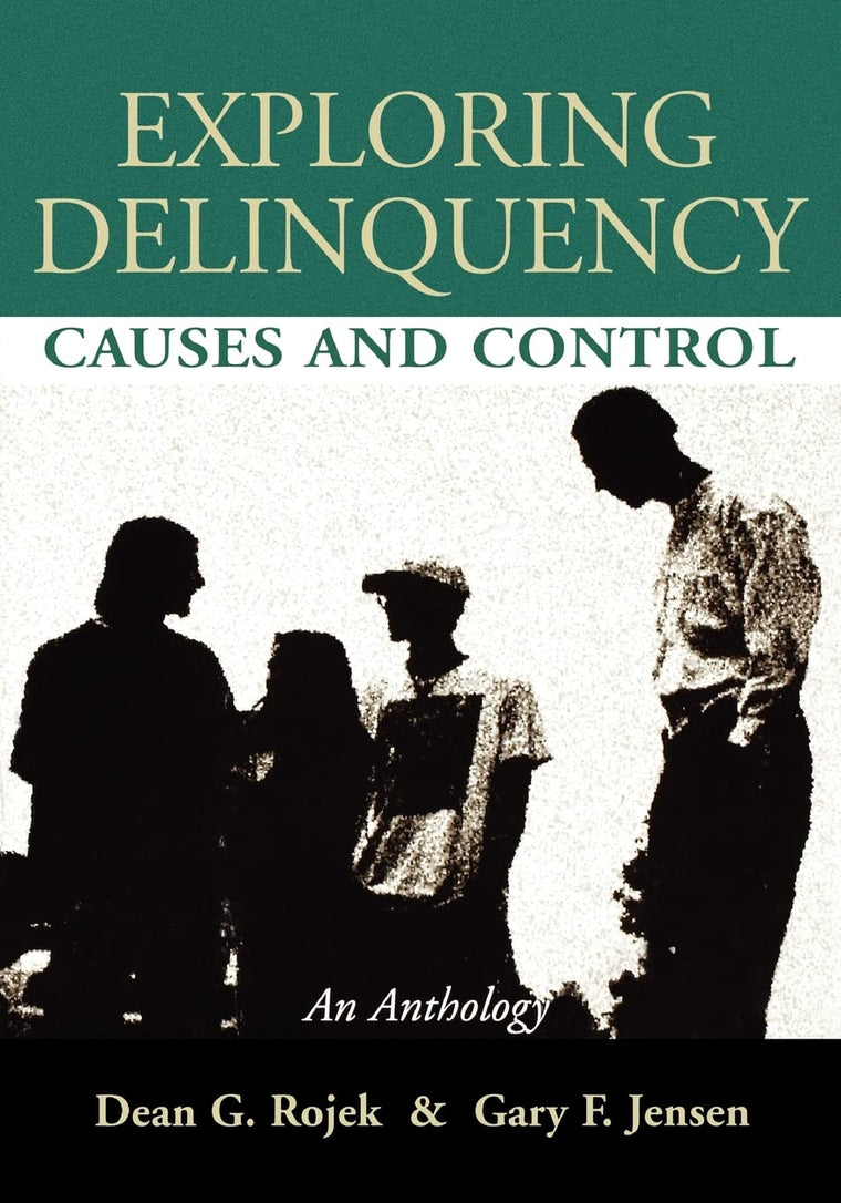 Exploring Delinquency: Causes and Control
