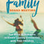 The Family Board Meeting: You Have 18 Summers to Create Lasting Connection with Your Children Third Edition