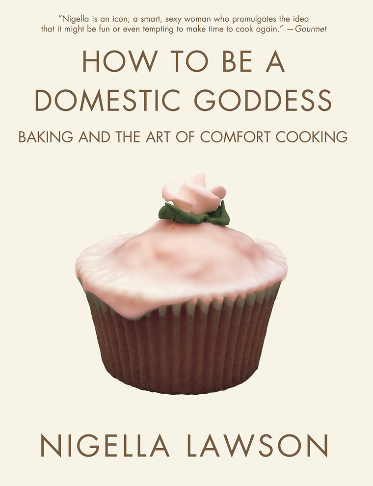 How to Be a Domestic Goddess: Baking and the Art of Comfort