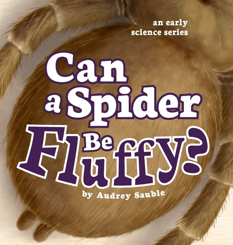 Can a Spider Be Fluffy? (Early Science Questions)