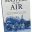 Masters of the Air: America's Bomber Boys (Hardcover)