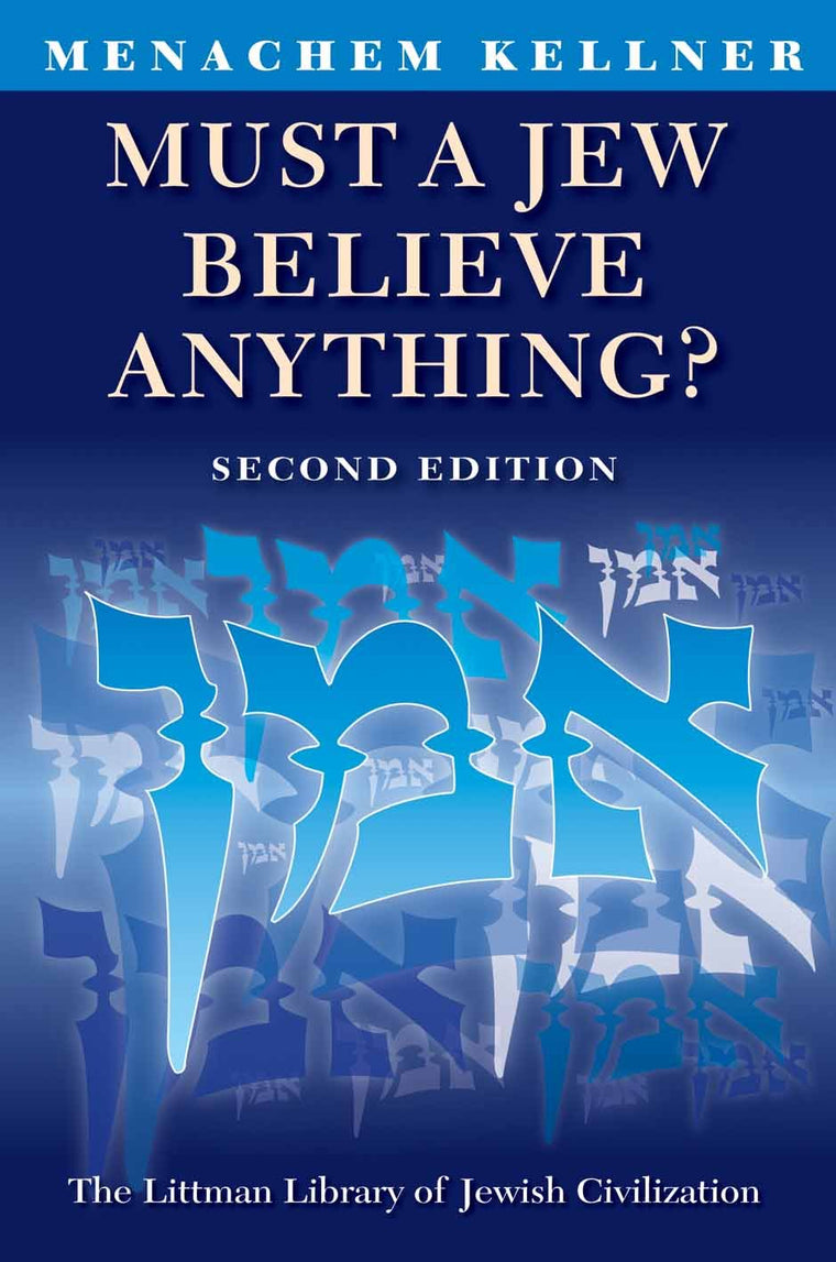 Must a Jew Believe Anything? Second Edition with a New Afterword
