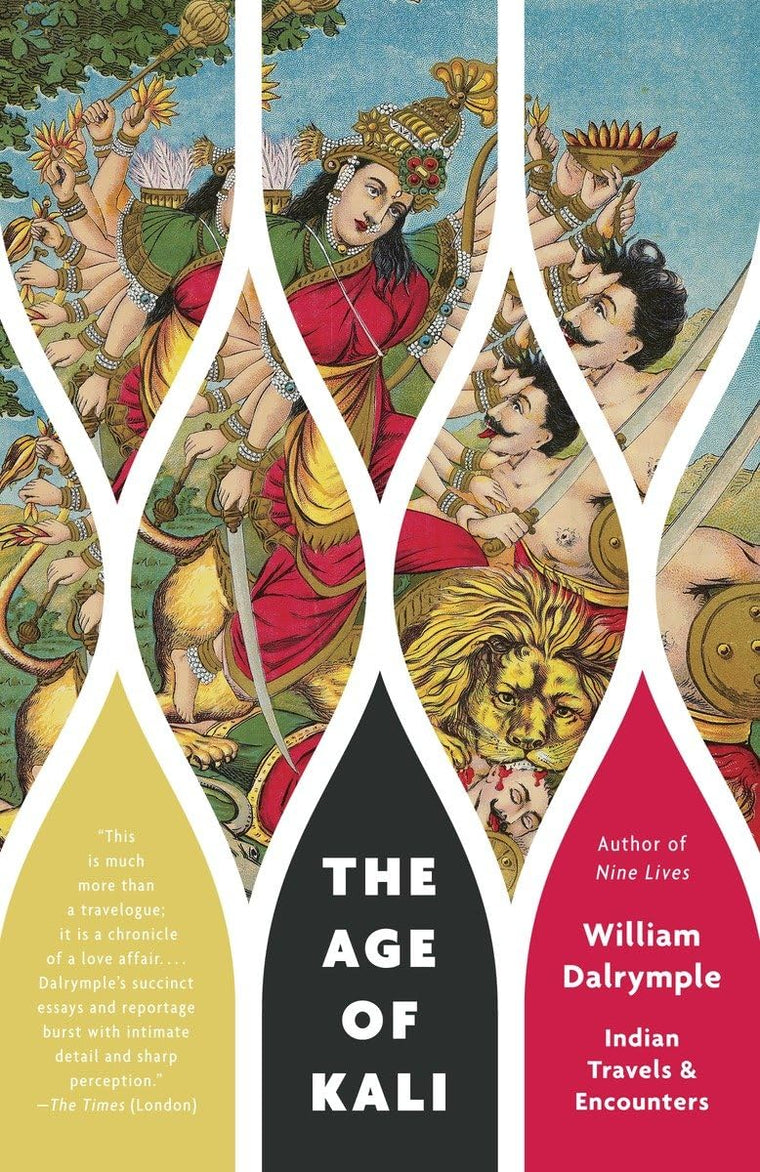 The Age of Kali: Indian Travels & Encounters (Vintage Departures)