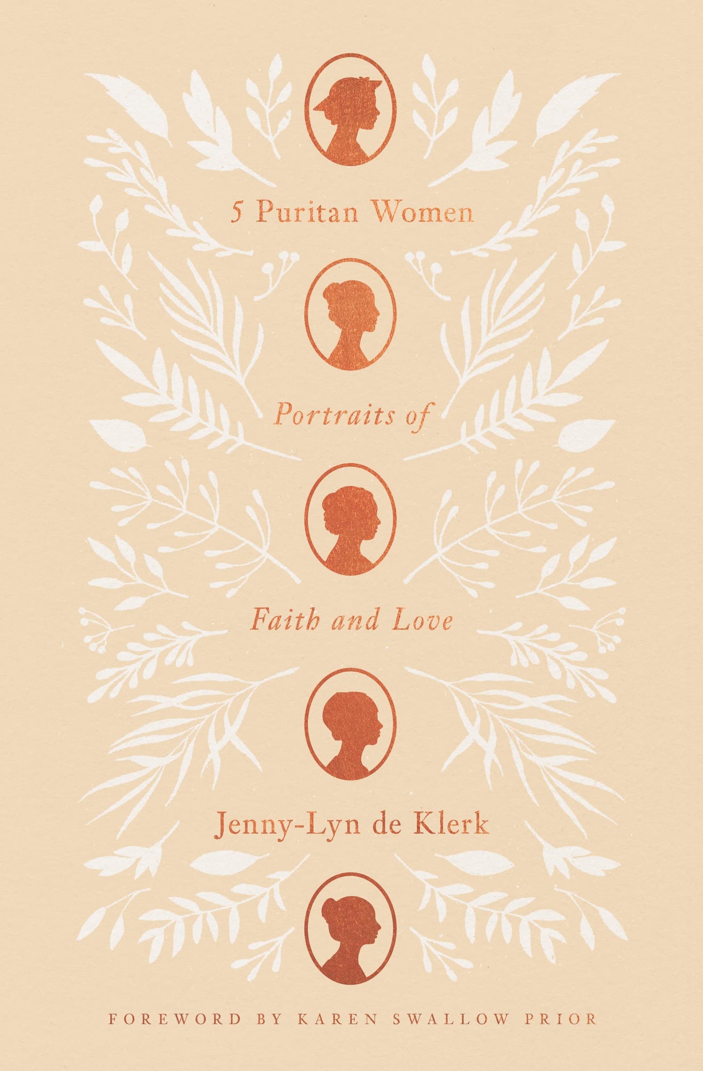 5 Puritan Women: Portraits of Faith and Love