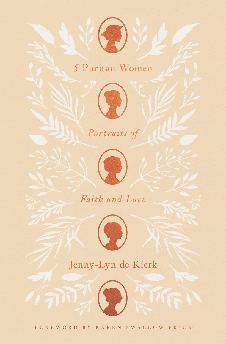 5 Puritan Women: Portraits of Faith and Love