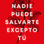 Nadie puede salvarte excepto tú. El libro para confiar en ti misma / No One Can Save You But You (Spanish Edition)