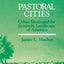 Pastoral Cities: Urban Ideals (History of American Thought and Culture)