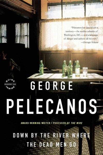 Down by the River Where the Dead Men Go (Nick Stefanos Series)