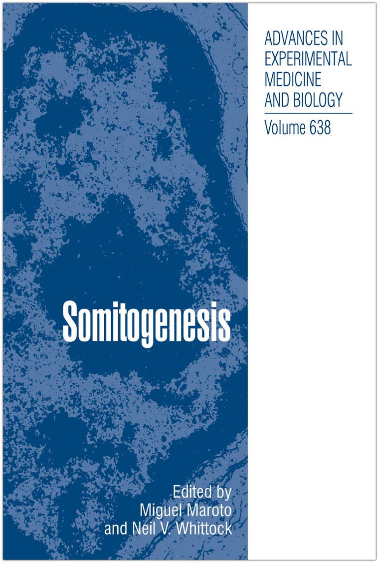 Somitogenesis (Advances in Experimental Medicine and Biology, 638)