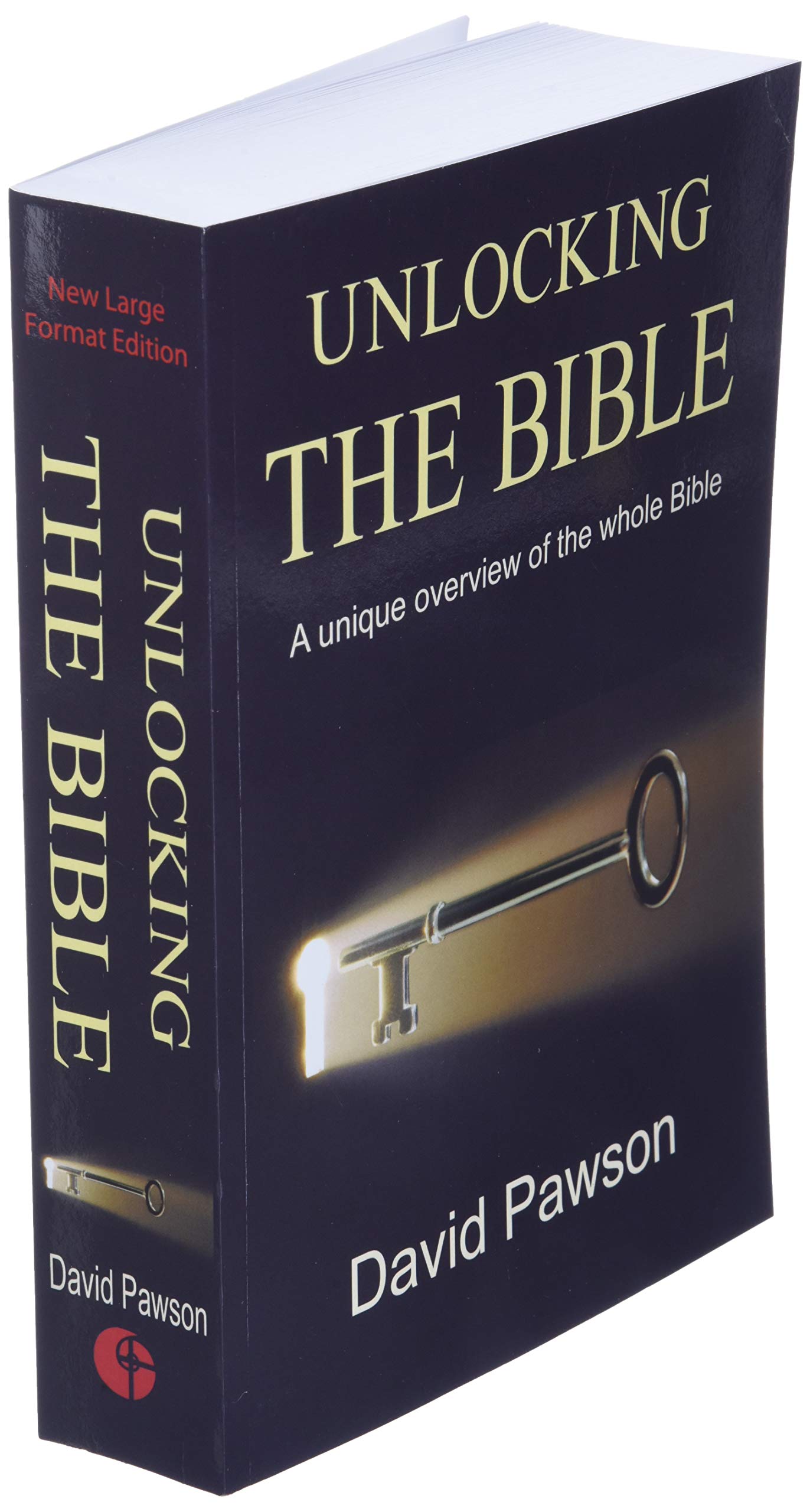Unlocking The Bible: A Unique Overview of the Whole Bible by