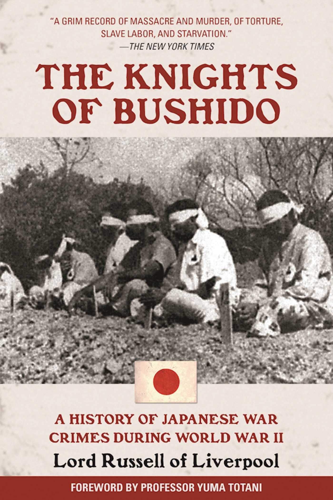 The Knights of Bushido: A History of Japanese War Crimes Dur