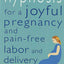 Hypnosis for a Joyful Pregnancy and Pain-Free Labor and Delivery