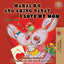 Mahal Ko ang Aking Nanay I Love My Mom: Tagalog English Bilingual Book (Tagalog English Bilingual Collection) (Tagalog Edition)
