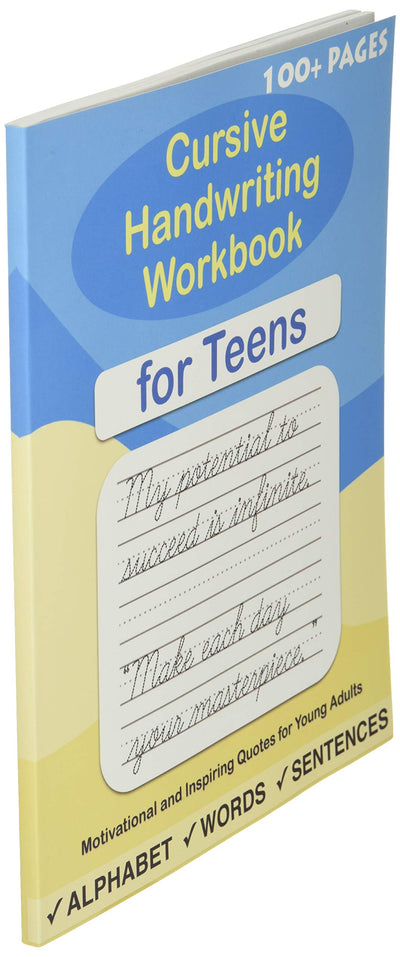 Cursive Handwriting Workbook for Teens: A cursive writing practice workbook for young adults and teens (Master Print and Cursive Writing Penmanship for Teens)