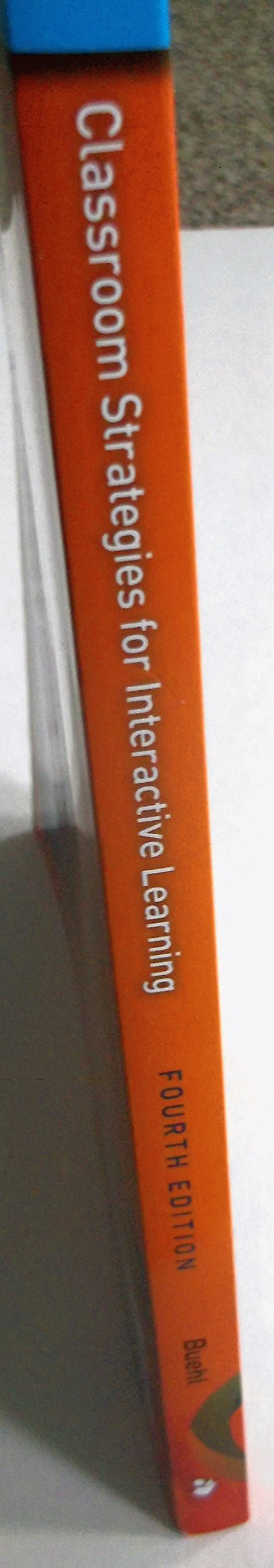Classroom Strategies for Interactive Learning, 4th ed