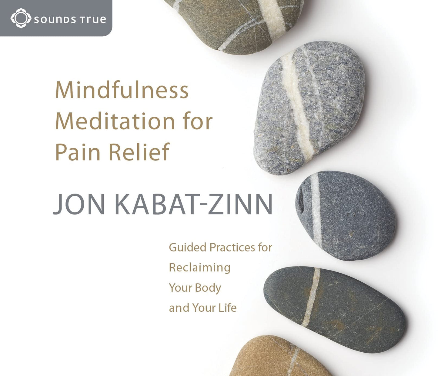 Mindfulness Meditation for Pain Relief by Kabat-Zinn Ph.D.,