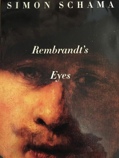 Rembrandt's Eyes by Schama, Simon