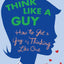 Think Like a Guy