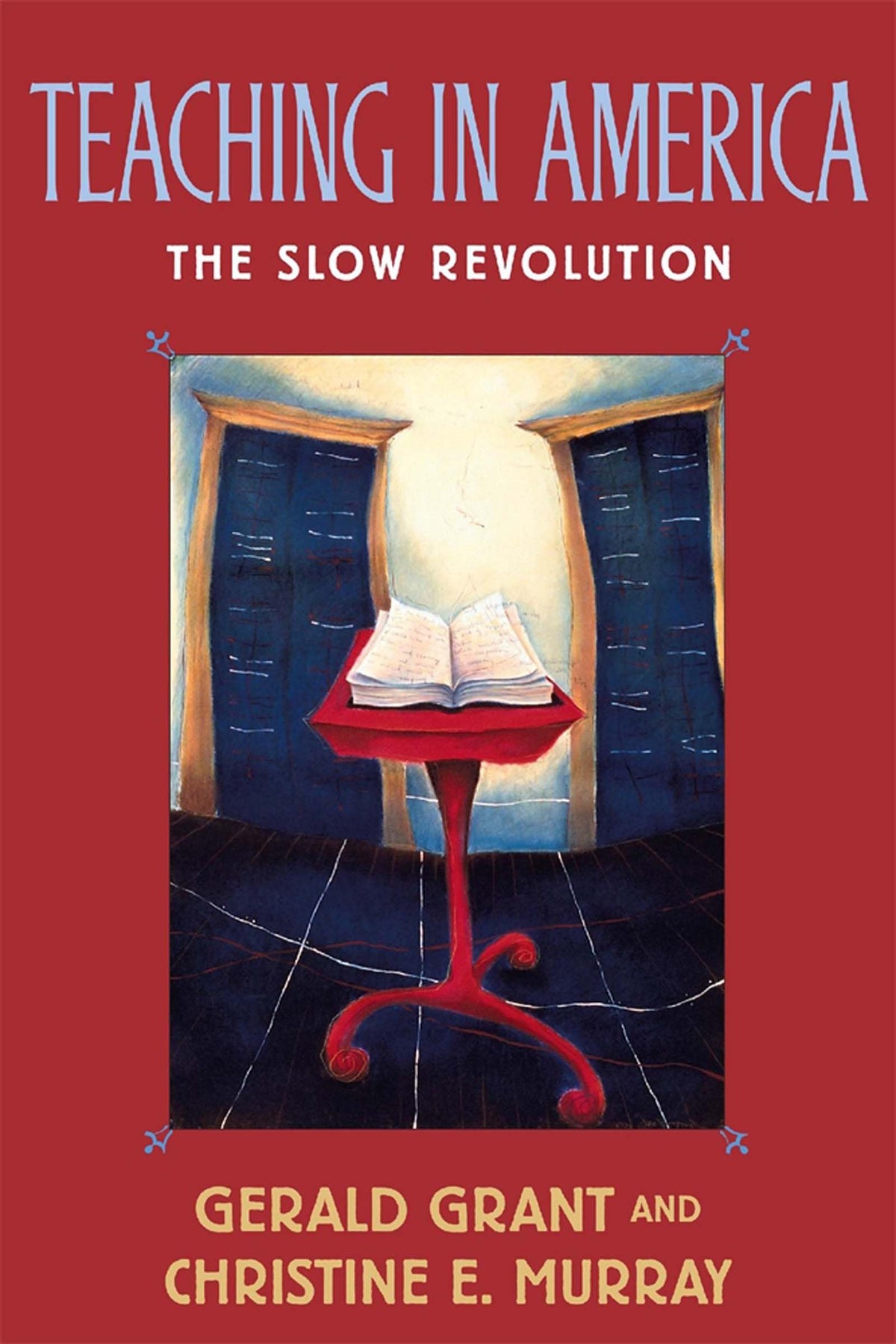 Teaching in America: The Slow Revolution
