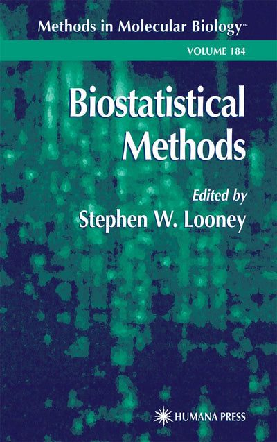 Biostatistical Methods (Methods in Molecular Biology, 184)