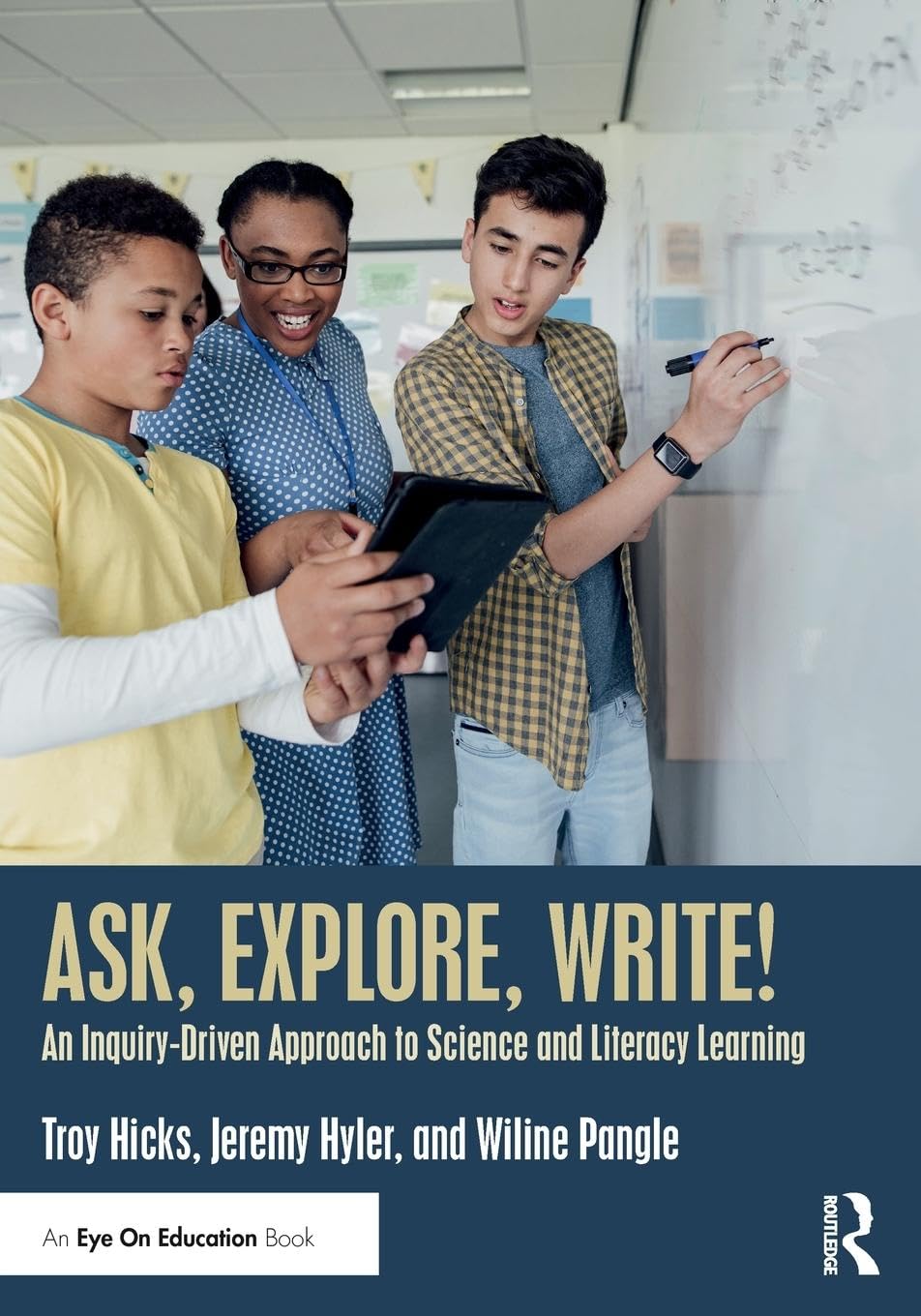 Ask, Explore, Write!: An Inquiry-Driven Approach to Science and Literacy Learning