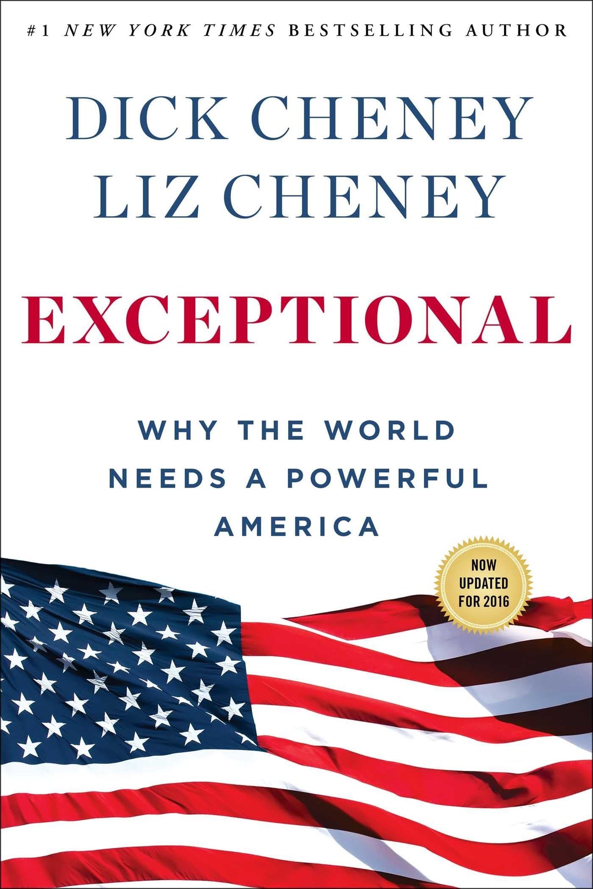 Exceptional: Why the World Needs a Powerful America