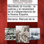 Manifesto al mundo: la justicia y la necesidad de la independencia de la Nueva Espaa. (Spanish Edition)